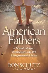 «American Fathers» by Laura Baker, Ron Schutz