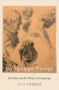 Language Pangs: On Pain and the Origin of Language