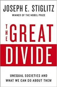 The Great Divide: Unequal Societies and What We Can Do About Them