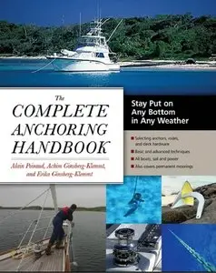 The Complete Anchoring Handbook: Stay Put on Any Bottom in Any Weather (repost)