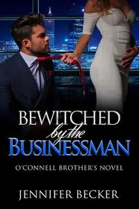 «Bewitched by the Businessman» by Jennifer Becker