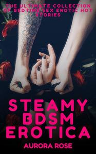 «Steamy BDSM Erotica – Volume 2» by Aurora Rose