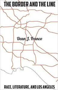 The Border and the Line: Race, Literature, and Los Angeles