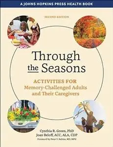 Through the Seasons: Activities for Memory-Challenged Adults and Their Caregivers, 2nd Edition