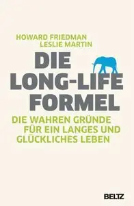 Die Long-Life-Formel: Die wahren Gründe für ein langes und glückliches Leben