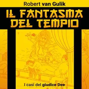 «Il fantasma del tempio. I casi del Giudice Dee» by Robert van Gulik