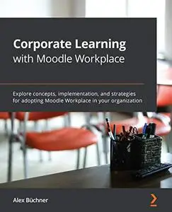 Corporate Learning with Moodle Workplace (Repost)