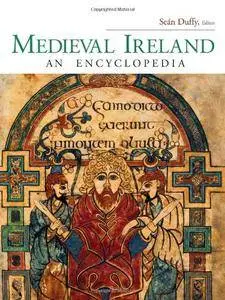 Medieval Ireland: An Encyclopedia (Repost)