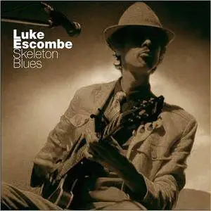 Luke Escombe - Skeleton Blues (2017)