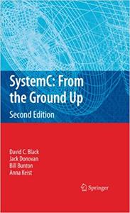 SystemC: From the Ground Up, Second Edition (Repost)