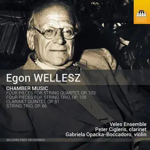 Veles Ensemble, Gabriela Opacka-Boccadoro, Peter Cigleris - Egon Wellesz: Chamber Music (2023)