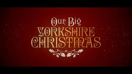 CH5. - Our Big Yorkshire Christmas (2022)