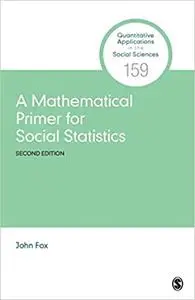 A Mathematical Primer for Social Statistics