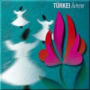 Türkei hören - Das Türkei-Hörbuch: Eine musikalisch illustrierte Reise durch die Kultur und Geschichte Türkeis