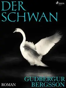 «Der Schwan» by Gudbergur Bergsson