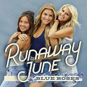 Runaway June - Blue Roses (2019) [Official Digital Download]