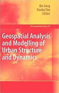 Geospatial Analysis and Modelling of Urban Structure and Dynamics