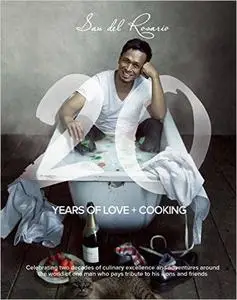 20 Years of Love and Cooking: a collection of great recipes, people and places (repost)