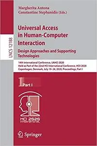 Universal Access in Human-Computer Interaction. Design Approaches and Supporting Technologies, Part1