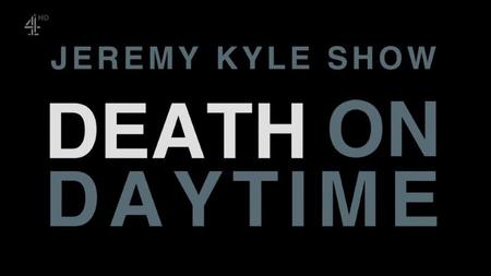 Channel 4 - Jeremy Kyle Show: Death on Daytime (2022)
