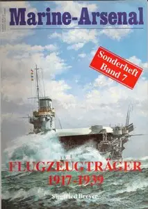 Flugzeugträger 1917 - 1939 (Marine-Arsenal Sonderheft Band 7)