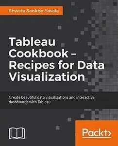 Tableau Cookbook - Recipes for Data Visualization