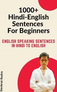 1000+ Hindi to English Sentences For Beginners | Best Ebook For English Spoken | All Tenses Sentences in Hindi to English