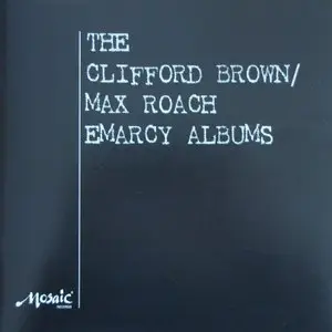 Clifford Brown & Max Roach – The Clifford Brown / Max Roach Emarcy Albums (2012) [24-96] {180g 4LP BOX Mosaic} [re-up]