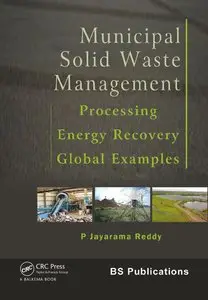 Municipal Solid Waste Management: Processing - Energy Recovery - Global Examples (repost)