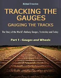 Tracking The Gauges Part 1 - Gauges and Wheels