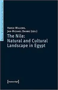 The Nile: Natural and Cultural Landscape in Egypt: Proceedings of the International Symposium held at the Johannes Gutenberg-Un