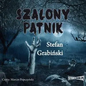 «Szalony pątnik» by Stefan Grabiński