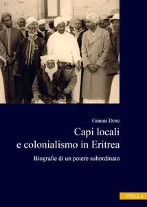Gianni Dore - Capi locali e colonialismo in Eritrea
