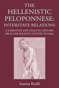 The Hellenistic Peloponnese : Interstate Relations