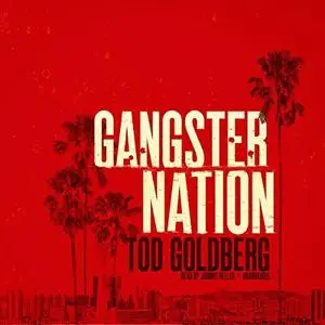 Gangster Nation: The Gangsterland Series, Book 2 [Audiobook]