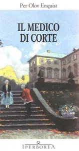 Per Olov Enquist - Il medico di corte