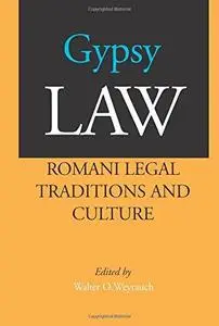 Gypsy Law: Romani Legal Traditions and Culture, 1st edition