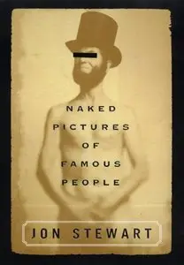 "Naked Pictures of Famous People" by Jon Stewart
