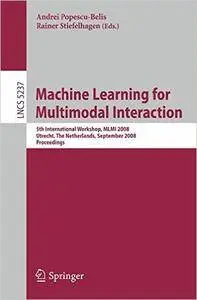 Machine Learning for Multimodal Interaction: 5th International Workshop, MLMI 2008, Utrecht, The Netherlands, September 8-10, 2