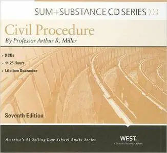 Sum and Substance Audio on Civil Procedure 7th Edition by Arthur Miller