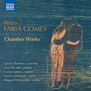 Sarah Thurlow, Saul Picado, Carla Santos, Nancy Johnson & Miguel Fernandes - Pedro Faria Gomes: Chamber Works (2020) [24/96]