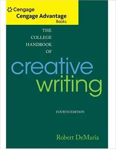 Cengage Advantage Books: The College Handbook of Creative Writing Ed 4