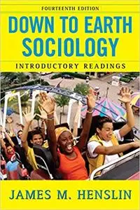 Down to Earth Sociology: 14th Edition: Introductory Readings, Fourteenth Edition