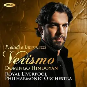 Royal Liverpool Philharmonic Orchestra & Domingo Hindoyan - Verismo (2023)