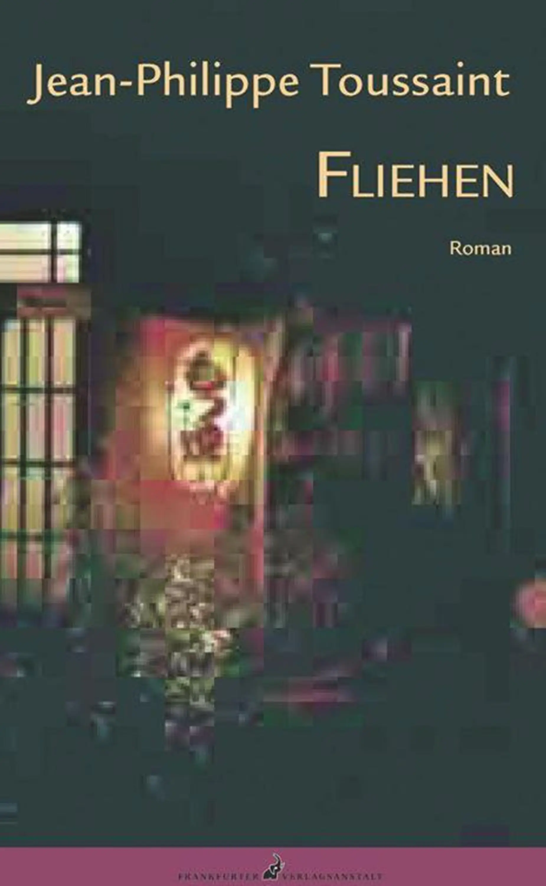 Toussaint, Jean-Philippe - Fliehen