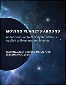 Moving Planets Around: An Introduction to N-Body Simulations Applied to Exoplanetary Systems