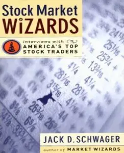 Stock Market Wizards: Interviews with America's Top Stock Traders (Repost)