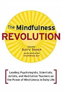 The Mindfulness Revolution