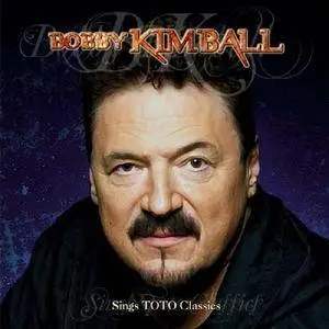 Bobby Kimball - Sings TOTO Classics (2008)