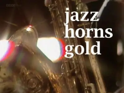 BBC - Jazz Horns Gold (2013)